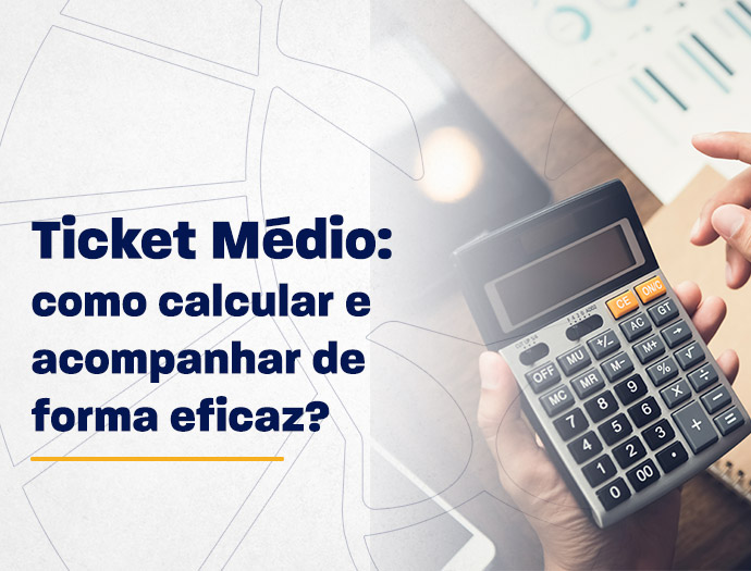 O que é ticket médio: como calcular e qual a importância?